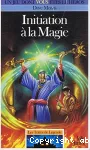 INITIATION A LA MAGIE / LES TERRES DE LEGENDE 2