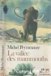 LA VALLEE DES MAMMOUTHS