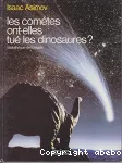 LES COMETES ONT-ELLES TUE LES DINOSAURES?