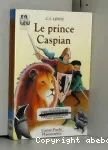 Le prince Caspian : retour à Narnia (suite de l'armoire magique)