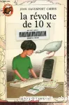 LA REVOLTE DE 10 X