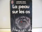 LA PEAU SUR LES OS