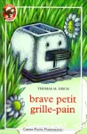 BRAVE PETIT GRILLE-PAIN