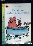 PANDORA, COCHON DE COMPAGNIE