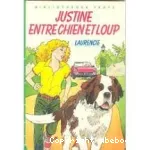 JUSTINE ENTRE CHIEN ET LOUP