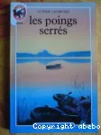 LES POINGS SERRES