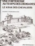 UNE FORTERESSE AU TEMPS DES CROISADES LE KRAK DES CHEVALIERS