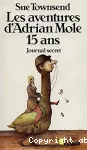 LES AVENTURES D'ADRIAN MOLE 15 ANS : JOURNAL SECRET