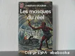 LES MASQUES DU REEL