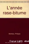 L'année rase-bitume