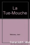 LA TUE-MOUCHE