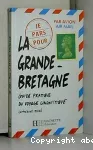 LA GRANDE-BRETAGNE GUIDE PRATIQUE DU VOYAGE LINGUISTIQUE