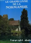 LE GRAND LIVRE DE LA NORMANDIE