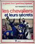 LES CHEVALIERS ET LEURS SECRETS