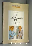 LE LANGAGE DU CORPS