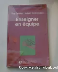 ENSEIGNER EN EQUIPE