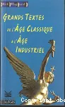 GRANDS TEXTES DE L'AGE CLASSIQUE A L'AGE INDUSTRIEL