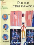 Dur, dur, d'être top model !