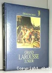 GRAND LAROUSSE JUNIOR / VOL.2 L'EGYPTE, LA GRECE ET ROME