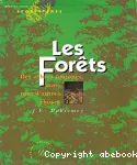 LES FORETS : DES ARBRES TOUJOURS,MAIS TANT D'AUTRES CHOSES