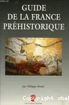 GUIDE DE LA FRANCE PREHISTORIQUE