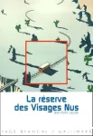 LA RESERVE DES VISAGES NUS