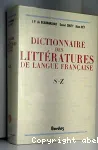 DICTIONNAIRE DES LITTERATURES DE LANGUE FRANCAISE S-Z