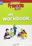 Friends & Co, anglais 6e / Niveau A1 / palier 1 : My WORKBOOK