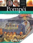 POMPEI VIE ET DESTRUCTION D'UNE CITE ROMAINE