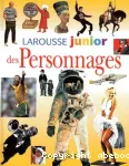 LAROUSSE JUNIOR DES PERSONNAGES