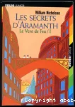 Les secrets d'Aramanth / tome 1 : le vent de feu