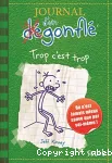 Journal d'un dégonflé tome 3: trop c'est trop