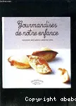 Gourmandises de notre enafnce