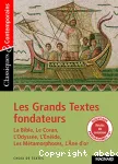 Les grands textes fondateurs : la Bible, le Coran, l'Odyssée, l'Enéide, les Métamorphoses, l'Ane d'or