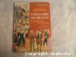 L'histoire de France de la préhistoire à la Révolution