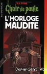 L' HORLOGE MAUDITE