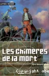 LES CHIMERES DE LA MORT