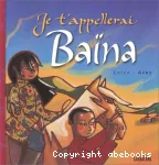 JE T'APPELLERAI BAINA