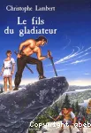 LE FILS DU GLADIATEUR