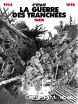 C'était la guerre des tranchées