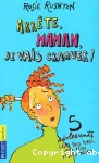 Arrête, Maman, je vais craquer!