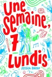 Une semaine, 7 lundis