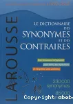 Le dictionnaire des synonymes et des contraires