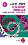 Le Cabochon d'émeraude ; précédé de L'homme à la peau de bique