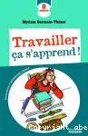 Travailler, ça s'apprend !