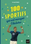 100 sportifs qui ont marqué l'histoire