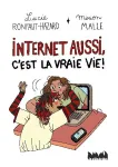 Internet aussi, c'est la vraie vie !